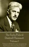 The Early Pulp of Dashiell Hammett - Volume 1 synopsis, comments