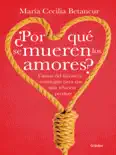 ¿Por qué se mueren los amores? book summary, reviews and download