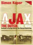 Ajax, The Dutch, The War sinopsis y comentarios