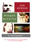 The Murder of Meagan McFarlin synopsis, comments