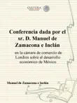 Conferencia dada por el sr. D. Manuel de Zamacona e Inclán sinopsis y comentarios