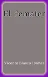 El Femater synopsis, comments