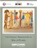 The Convict Adventure at Wallis Plains book summary, reviews and download