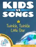 Kids vs Songs: Twinkle Twinkle Little Star (Enhanced Version)