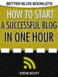 How to Start a Successful Blog in One Hour reviews