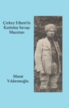 Çerkez Ethem'in Kurtuluş Savaşı Macerası book summary, reviews and downlod