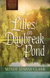 Lilies on Daybreak Pond book summary, reviews and download