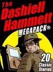 The Dashiell Hammett Megapack synopsis, comments