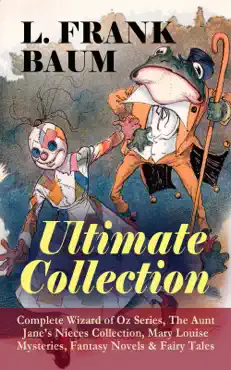 l. frank baum - ultimate collection: complete wizard of oz series, the aunt jane's nieces collection imagen de la portada del libro
