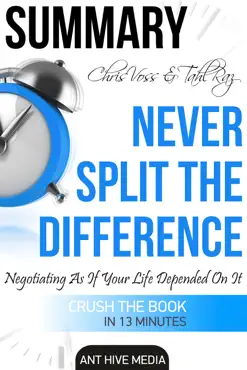chris voss & tahl raz’s never split the difference: negotiating as if your life depended on it summary book cover image
