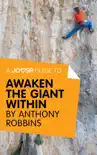 A Joosr Guide to... Awaken the Giant Within by Anthony Robbins sinopsis y comentarios