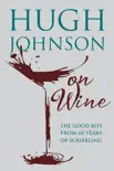 Hugh Johnson on Wine synopsis, comments