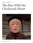 The Boy With the Clockwork Heart synopsis, comments