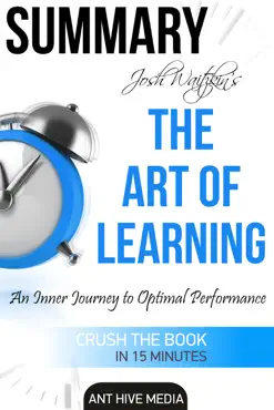 josh waitzkin’s the art of learning: an inner journey to optimal performance summary book cover image