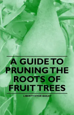a guide to pruning the roots of fruit trees book cover image