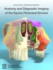 Anatomy and Diagnostic Imaging of the Equine Paranasal Sinuses synopsis, comments