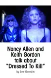Nancy Allen and Keith Gordon Talk about Dressed To Kill synopsis, comments