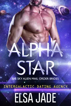 alpha star: big sky alien mail order brides #1 (intergalactic dating agency) book cover image