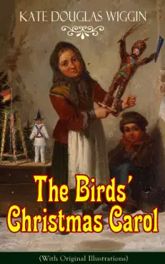 the birds' christmas carol (with original illustrations) imagen de la portada del libro