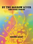By the Barrow River and Other Stories synopsis, comments