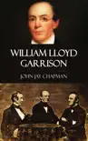 William Lloyd Garrison synopsis, comments