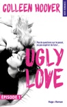 Ugly Love Episode 1 book summary, reviews and downlod