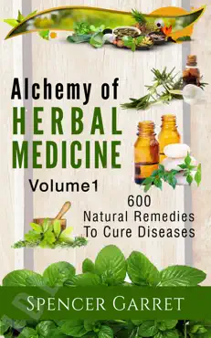 alchemy of herbal medicine- 600 natural remedies to cure diseases book cover image