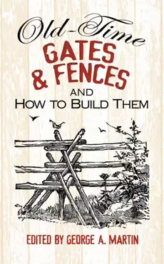 old-time gates and fences and how to build them book cover image