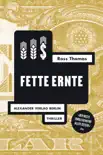 Fette Ernte synopsis, comments