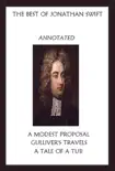 The Best of Jonathan Swift (Annotated) Including: A Modest Proposal, Gulliver’s Travels, and A Tale of a Tub sinopsis y comentarios
