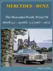 The Mercedes W108, W109 V8 With Buyer's Guide, Chassis Number And Data Card Explanation sinopsis y comentarios