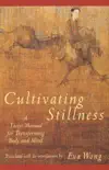 Cultivating Stillness sinopsis y comentarios