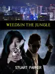 Weeds in the Jungle synopsis, comments