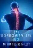 Das Rückenschmerzkiller-Buch sinopsis y comentarios
