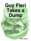 Guy Fieri Takes a Dump synopsis, comments