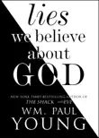 Lies We Believe About God synopsis, comments