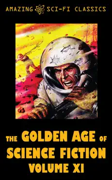 the golden age of science fiction - volume xi book cover image