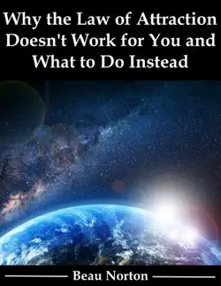 why the law of attraction doesn't work for you and what to do instead book cover image