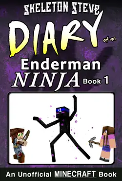 minecraft: diary of an enderman ninja - book 1 - unofficial minecraft diary books for kids age 8 9 10 11 12 teens adventure fan fiction series book cover image