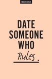 Date Someone Who Rules book summary, reviews and downlod