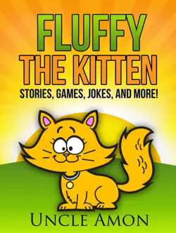 fluffy the kitten: stories, games, jokes, and more! book cover image