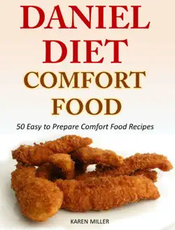 daniel diet comfort foods 50 easy to prepare comfort food recipes imagen de la portada del libro