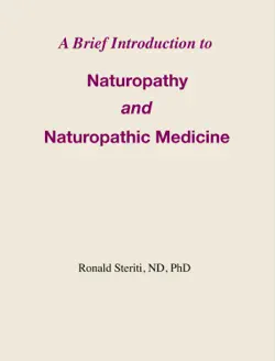 a brief introduction to naturopathy and naturopathic medicine book cover image