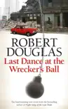 Last Dance at the Wrecker's Ball sinopsis y comentarios