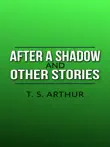 After a Shadow, and other stories sinopsis y comentarios