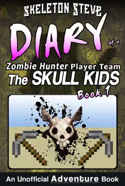 minecraft diary of a zombie hunter player team 'the skull kids': book 1 book cover image