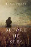 Before He Sees (A Mackenzie White Mystery—Book 2)