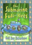 The Submarine Full of Bees synopsis, comments