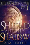 Shield and the Shadow synopsis, comments