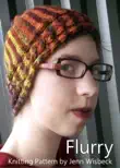 Flurry Short Row Hat Knitting Pattern synopsis, comments